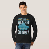 私は天気を薄雲とらえています 3 Tシャツ (正面フル)