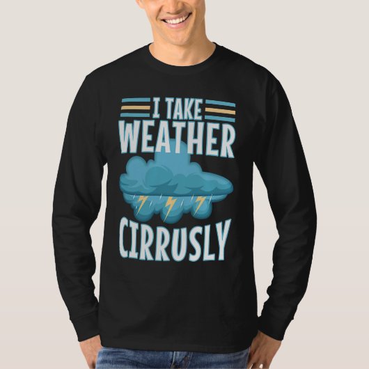 私は天気を薄雲とらえています 3 Tシャツ (正面)