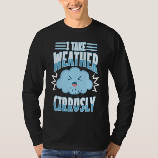 私は天気を薄雲とらえています 5 Tシャツ (正面)