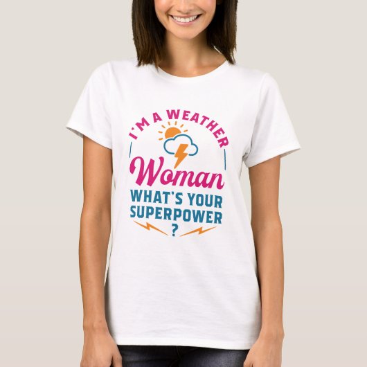 私は天気予報の女だ超大国とは Tシャツ (正面)