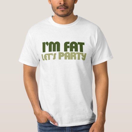 私は太ったレッツパーティー Tシャツ (正面)