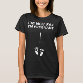 私は太っていない妊娠している Tシャツ
