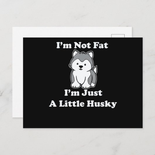 私は太っていない私のハスキー |ハスキーおもしろい引用文ギフト インビテーションポストカード (正面/裏面)