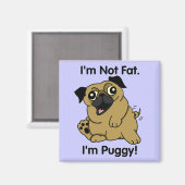 私は太っていない。私は蒸し暑い。可愛い丸っぽいパグマグネット マグネット (正面/裏面)