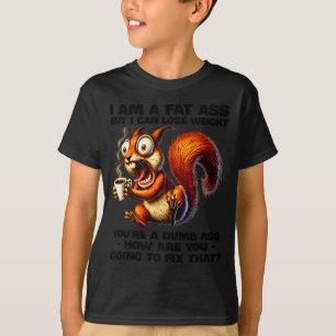 私は太っているが、減量できる、あなたは馬鹿ね Tシャツ