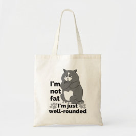 私は太ってない、私はちょうど良く丸い。 トートバッグ