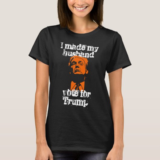 "私は夫にトランプの女性シャツに投票させた Tシャツ (正面)