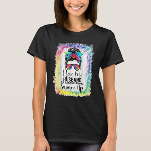 私は夫を愛しているが、時には振り上げたい Tシャツ (正面)