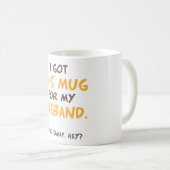 私は夫得のために(良いスワップ、ねえ?) コーヒーマグカップ (正面右)