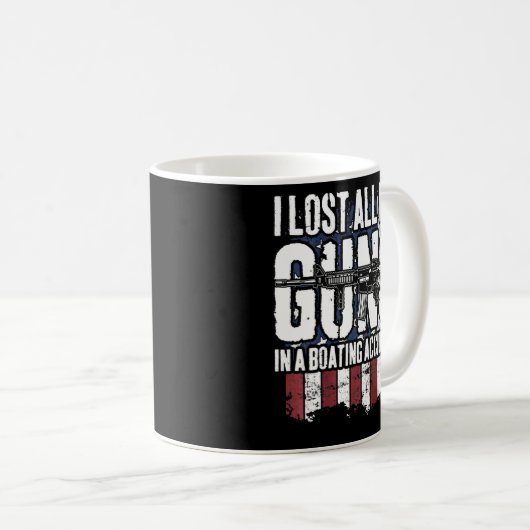 私は失ったすべての私の銃のボート事故の銃権 コーヒーマグカップ (正面右)