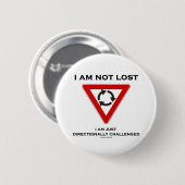 私は失った私ちょうど指向的に挑戦されますです 缶バッジ (正面&裏面)