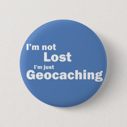 私は失った私ですちょうどGeocachingです 缶バッジ (正面)
