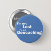 私は失った私ですちょうどGeocachingです 缶バッジ (正面&裏面)