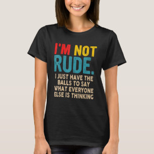私は失礼ではない私は単に言うボールを持っているイブ Tシャツ