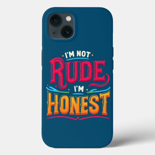 私は失礼ではない私は正直である – 皮肉おもしろい引用文 Case-Mate iPhoneケース (裏面)