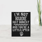私は失礼なわけじゃない、ただ正直なだけだ、そしてあなたは少し皮肉屋だ カード (正面)