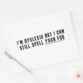 私は失読症だが、まだYuck Fouを綴ることができる 長方形シール (封筒)