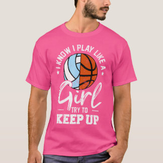 私は女の子が遊バレーボールBを試す保ように知っている Tシャツ