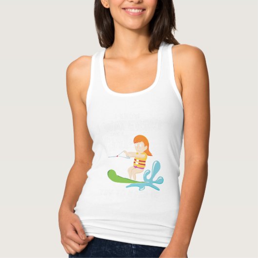 私は女の子のようなウォータースキおもしろい引用文 タンクトップ (正面)