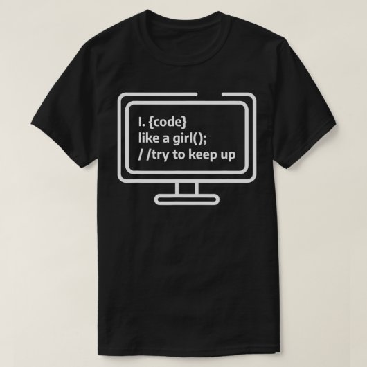 私は女の子のようにコードを作成する保ソフト開発を試みる Tシャツ (デザイン正面)