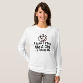 私は女の子のようにサッカーをする Tシャツ (正面フル)