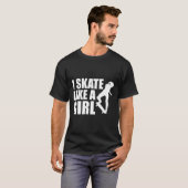 私は女の子のようにスケートする スケートボード Tシャツ (正面フル)