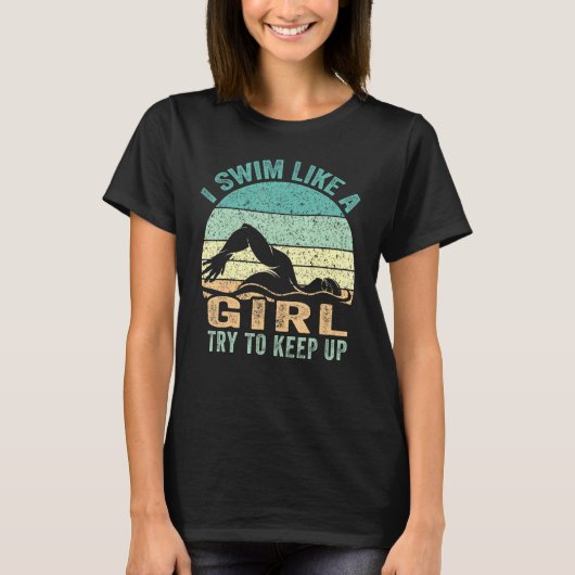 私は女の子のように泳いで保泳ぐ人する Tシャツ (正面)