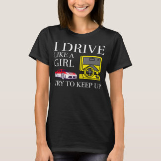 私は女の子のように運転する ついてきてね Tシャツ