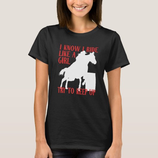 私は女の子のように馬に乗る バレルを守ろう Tシャツ (正面)