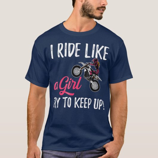 私は女の子のダーティバイクのように乗る Tシャツ (正面)