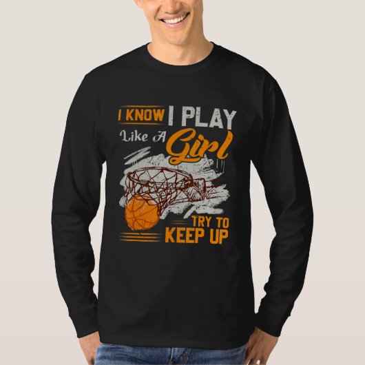 私は女の子のバ遊スケットボースポーツが好きだと知っている Tシャツ (正面)