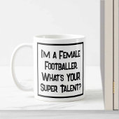 私は女子サッカー選手だ。あなたのスーパータレントは? コーヒーマグカップ