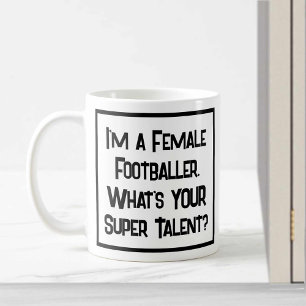 私は女子サッカー選手だ。あなたのスーパータレントは? コーヒーマグカップ