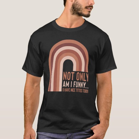 私は女性に素敵なタイトルを持っているだけでなく10 Tシャツ (正面)