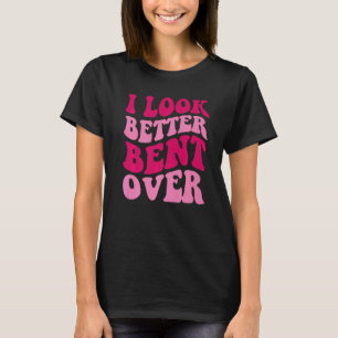 私は女性の上に曲がったより良く見えることわざGroovy Appar Tシャツ