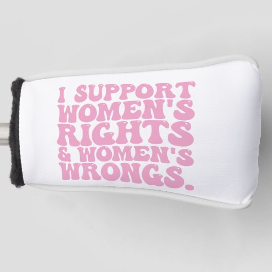 私は女性の権利と不当な溝型フェミニストをサポート ゴルフヘッドカバー (正面)