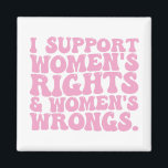 私は女性の権利と不当な溝型フェミニストをサポート マグネット<br><div class="desc">私は女性の権利と不当な溝型フェミニストをサポート</div>