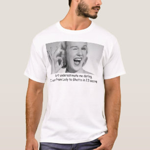私は女性TO GHETTOから2.5秒行ってもいいです Tシャツ