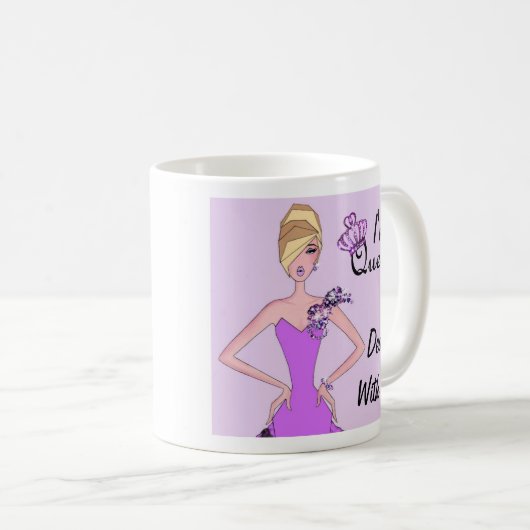 「私は女王だ、それに対処しろ!」 コーヒーマグ コーヒーマグカップ (正面右)