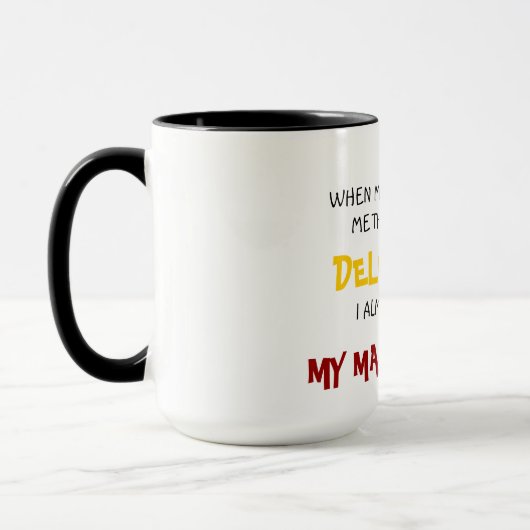 私は妄想のマグであるように私の友人が私に言った時 マグカップ (左)