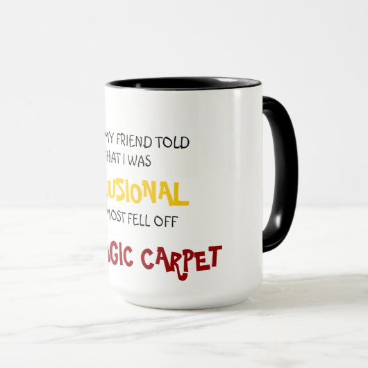 私は妄想のマグであるように私の友人が私に言った時 マグカップ (正面右)