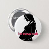 、私は妊娠した人々に会います 缶バッジ (正面&裏面)