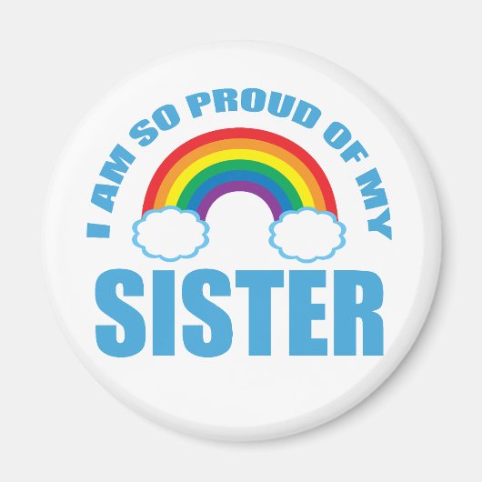 私は妹のレインボー誇りを持ったゲイプライドの出身だ マグネット (正面)