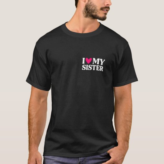 私は妹の母おもしろいの日が大好き Tシャツ (正面)