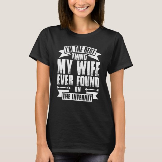 私は妻が最高のこの中で見つけた物だ Tシャツ (正面)