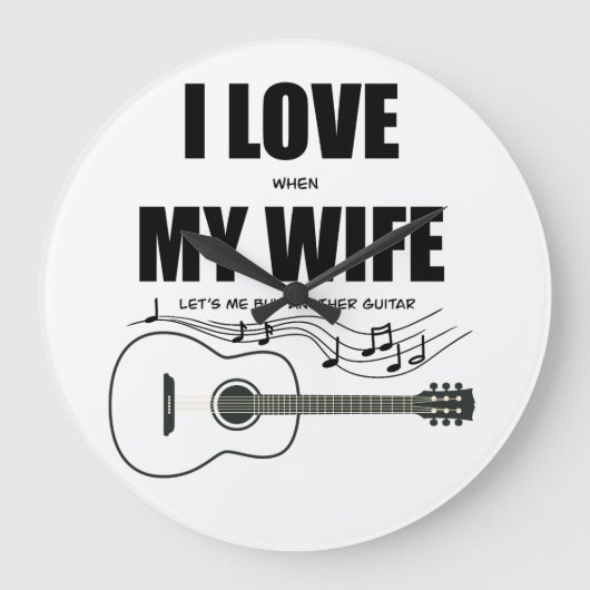 私は妻が私にもう一つのギターを買貸してるのが好き ラージ壁時計 (正面)