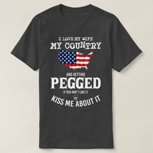 私は妻が私の国を愛し、あなたを縛らもしれる Tシャツ (デザイン正面)