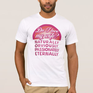 私は妻の熱い隠しおもしろいユーモアの皮肉が大好き Tシャツ