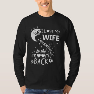 私は妻を月に愛している Tシャツ