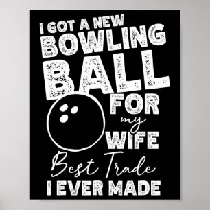私は妻得のための新しいボーリングバイル – Mens Bowlin ポスター